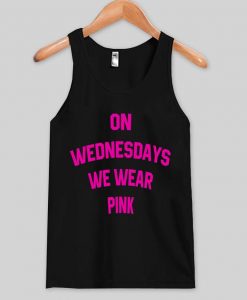 on wednesdays we wear pink Tank top