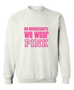 on wednesdays we wear pink 2 sweatshirt