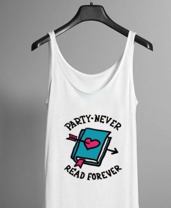party never read forever tanktop