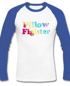 pillow fighter raglan longsleeve