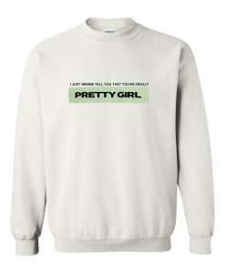 pretty girl sweatshirt