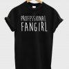 professional fangirl shirt