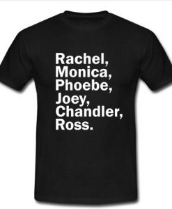 rachel monica phoebe joey t shirt