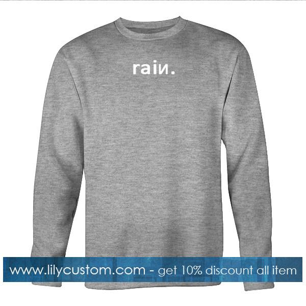 rain font sweatshirt