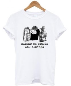 raosed on biggle and nirvana t shirt