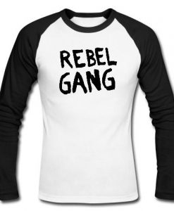 rebel gang raglan longsleeve