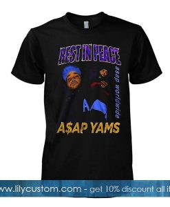 rest in peace asap yams tshirt