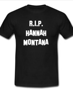 rip hannah montana t shirt