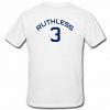 ruthless 3 t shirt back