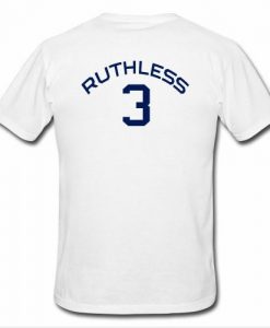 ruthless 3 t shirt back