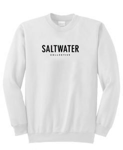 salt water sweatshirt