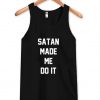 satan made me do it tanktop