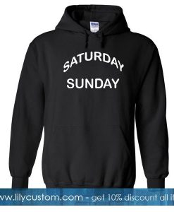 saturday sunday font hoodie