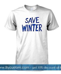 save winter tshirt