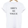 she’s so vogue T-shirt  SU
