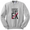 shoutout to my ex sweatshirt