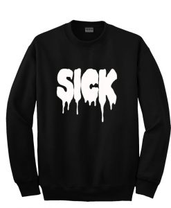 sick sweatshirt 1
