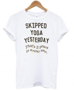 skipped yoga yesterday