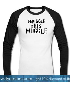 snuggel this muggle raglan