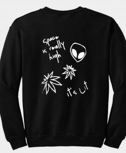 space is really high sweatshirt back