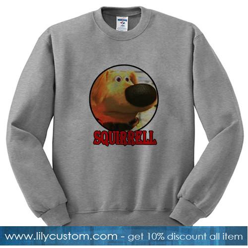 squirrel dog up movie sweatshirt