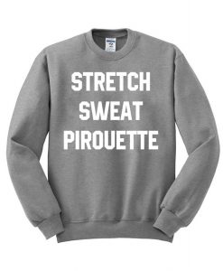 stretch sweat piroutte sweatshirt