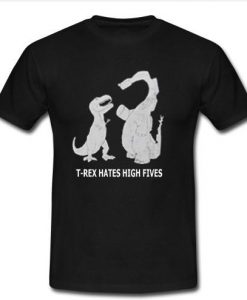 t rex hates high fives t shirt