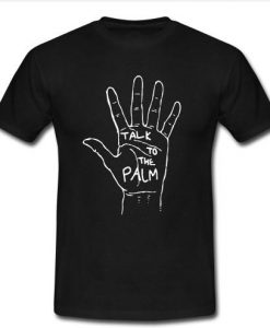 talk to the palm t shirt