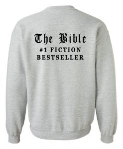 the bible fiction bestseller sweatshirt back