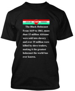 the black holocaust t shirt