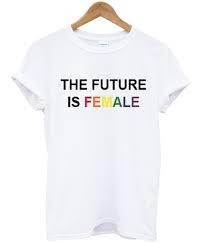 the future is female rainbow t shirt   SU