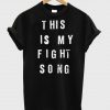 this is my fight song shirt