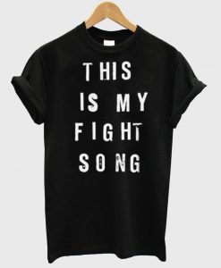 this is my fight song shirt