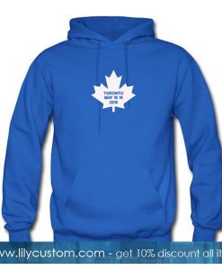 toronto may 18 19 hoodie