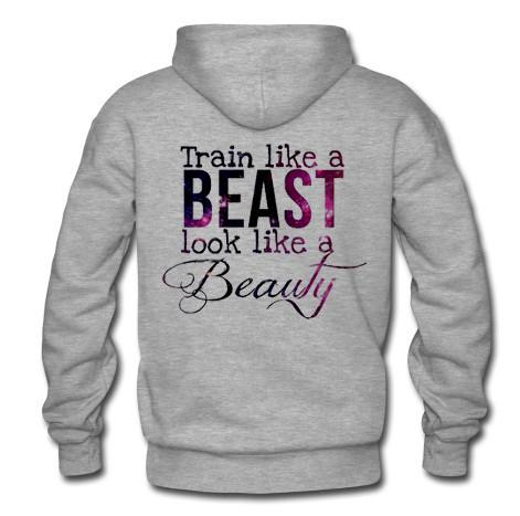 train like a beast look like a beauty hoodie back
