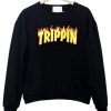 trippin sweatshirt  SU
