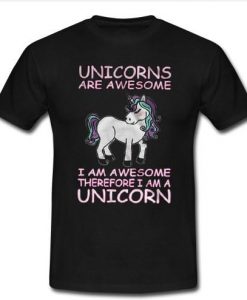 unicorns are awesome t shirt