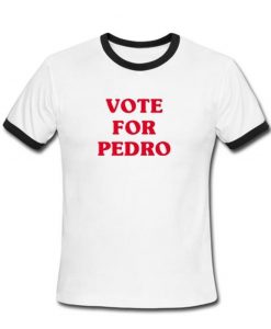 vote for pedro ringtshirt