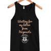 waiting for my letter from hogwarts tanktop