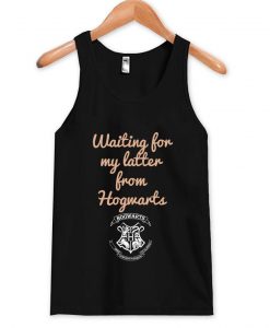 waiting for my letter from hogwarts tanktop