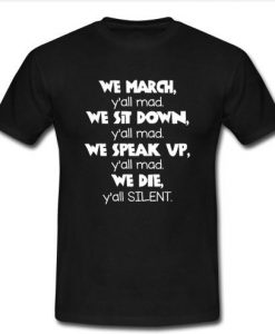 we march y'all mad t shirt