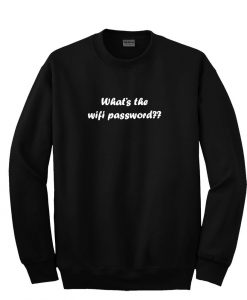 what's the wifi password sweatshirt
