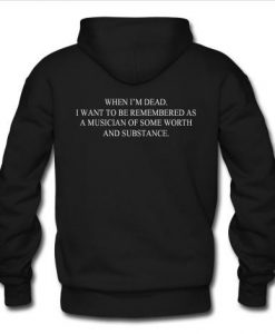 when i'm dead i want to be remembered hoodie back