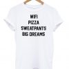 wifi pizza sweatpants big dreams shirt