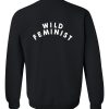 wild feminist sweatshirt back