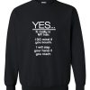 yes it realy is my hair Sweatshirt