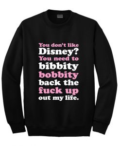 you don't like disney sweatshirt