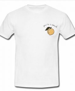 you're a peach t shirt