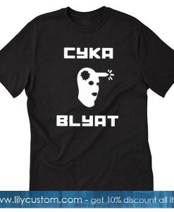 Cyka Blyat T-Shirt SF