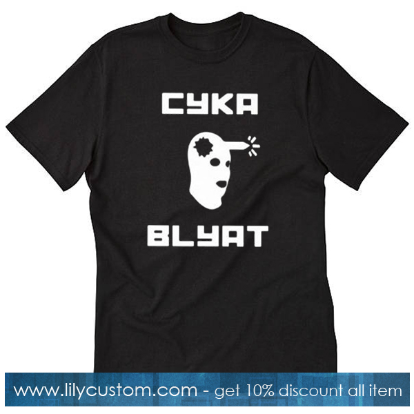 Cyka Blyat T-Shirt SF